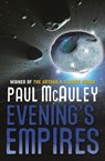 Evening's Empires - Paul McAuley - 9780575100824