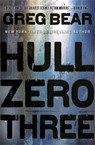 Hull Zero Three - Greg Bear - 9780575100961