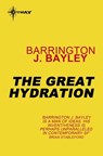 The Great Hydration - Barrington J. Bayley - 9780575102170