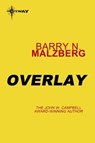 Overlay - Barry N. Malzberg - 9780575102286