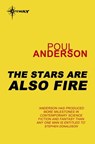 The Stars Are Also Fire - Poul Anderson - 9780575109001