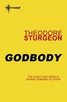 Godbody - Theodore Sturgeon - 9780575110144