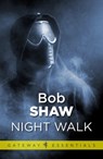 Night Walk - Bob Shaw - 9780575111004
