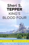 King's Blood Four - Sheri S. Tepper - 9780575116016