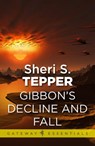 Gibbon's Decline and Fall - Sheri S. Tepper - 9780575116252