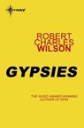 Gypsies - Robert Charles Wilson - 9780575117419