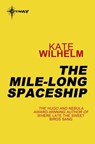 The Mile-Long Spaceship - Kate Wilhelm - 9780575120129