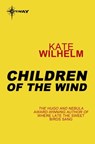 Children of the Wind - Kate Wilhelm - 9780575120198