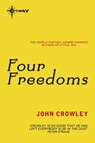 Four Freedoms - John Crowley - 9780575129849