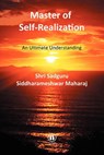 Master of Self-Realization - MAHARAJ,  Shri Sadguru Siddharameshwar - 9780578027890