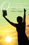 Out of The Darkness Into the Light - Dawn Dreyfuss - 9780578132914