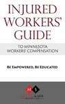 Injured Workers' Guide to Minnesota Workers' Compensation - Cheri Sisk - 9780578231198
