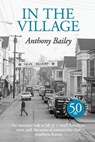 In The Village - Anthony Bailey - 9780578251639