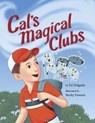 Cal's Magical Clubs - Ed Delgado - 9780578337227