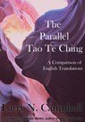 The Parallel Tao Te Ching: A Comparison of English Translations - CAMPBELL,  Larry N. - 9780578351025