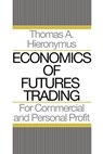 Economics of Futures Trading - Hieronymus A Thomas - 9780578357973