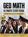 GED Math Ultimate Study Guide for the Math-Phobic - Danny Zheng ; William Miller - 9780578386126