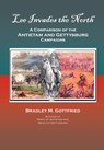 Lee Invades the North: A Comparison of the Antietam and Gettysburg Campaigns - Bradley M. Gottfried - 9780578394107