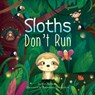 SLOTHS DONT RUN - Tori McGee - 9780578426761