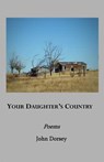 Your Daughter's Country: Poems - John Dorsey - 9780578464596