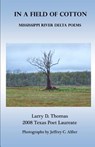 In a Field of Cotton: Mississippi River Delta Poems - Larry D. Thomas - 9780578466200
