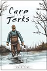 Carp Are Jerks - Mark J Usyk - 9780578484105