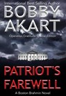 Patriot's Farewell: A Boston Brahmin novel - Bobby Akart - 9780578484259