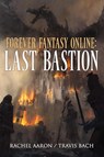 Last Bastion - Rachel Aaron ; Travis Bach - 9780578568331