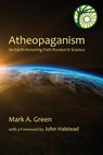 Atheopaganism - Mark Alexander Green - 9780578571973