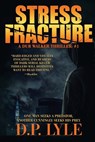 Stress Fracture - D P Lyle - 9780578639673