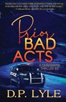Prior Bad Acts - D P Lyle - 9780578724799