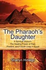 The Pharaoh's Daughter - Sharlyn Hidalgo - 9780578735306