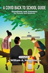 A Covid Back To School Guide - William A Haseltine - 9780578743615