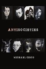 Antisocieties - Michael Cisco - 9780578836881