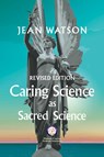Caring Science as Sacred Science - Jean Watson - 9780578882253