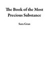 The Book of the Most Precious Substance - Sara Gran - 9780578957791