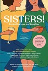 Sisters! Bonded by Love and Laughter - Erma Bombeck Writers' Workshop - 9780578993799