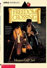 Freedom Crossing - Margaret Goff Clark - 9780590445696