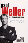 Paul Weller: The Changing Man - HEWITT, Paolo - 9780593058763