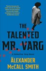 The Talented Mr. Varg: A Detective Varg Novel (2) - Alexander McCall Smith - 9780593081228