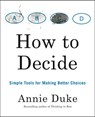 How to Decide - Annie Duke - 9780593084618