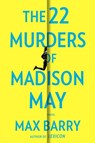The 22 Murders of Madison May - Max Barry - 9780593085219