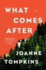 What Comes After - JoAnne Tompkins - 9780593086018