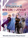 Frozen 2 Mad Libs Junior: World's Greatest Word Game - Molly Reisner - 9780593093917
