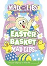 Easter Basket Mad Libs: World's Greatest Word Game - Gabrielle Reyes - 9780593093962