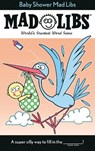 Baby Shower Mad Libs - Molly Reisner ;  Dorien Davies - 9780593095881
