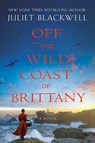 Off the Wild Coast of Brittany - Juliet Blackwell - 9780593097854