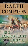 Ralph Compton Big Jake's Last Drive - Robert J. Randisi ; Ralph Compton - 9780593102244