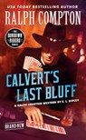 Ralph Compton Calvert's Last Bluff - E. L. Ripley ; Ralph Compton - 9780593102398