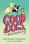 Good Dogs with Bad Haircuts - Rachel Wenitsky ; David Sidorov - 9780593108482